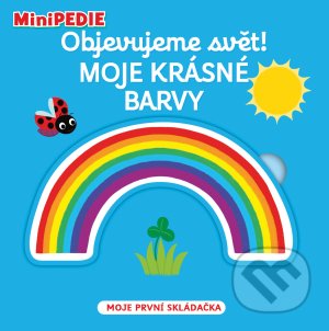 Objevujeme svět! Moje krásné barvy (MiniPEDIE)