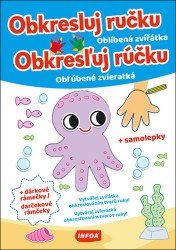 Obkresluj ručku: Oblíbená zvířátka (+ samolepky a dárkové rámečky/darčekové rámčeky) - kniha z kategorie Omalovánky