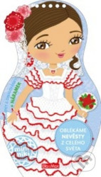 Oblékáme nevěsty z celého světa - Omalovánky - Charlotte Segond-Rabilloud, Julie Camel