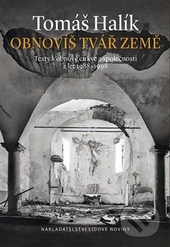 Obnovíš tvář země (Texty k obnově církve a společnosti z let 1988
