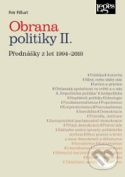 Obrana politiky II. (Přednášky z let 1994-2018)