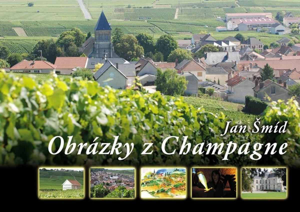 Obrazky z Champagne - Jan Šmíd