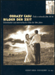 Obrazy času / Bilder der Zeit (Český a rakouský film 30. let / Tschechischer und österreichischer Film der 30er Jahre) - kniha z kategorie Film