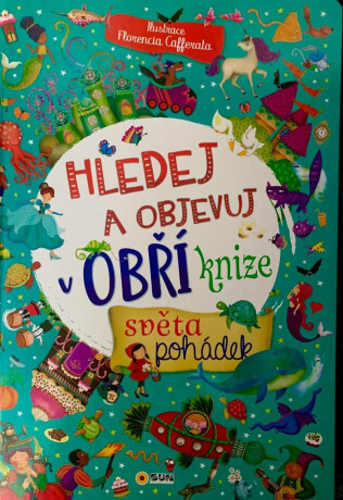 Obří kniha - Svět pohádek - Hledej a objevuj - XXL kniha (Defekt)