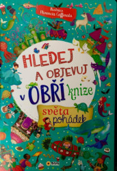 Hledej a objevuj v Obří knize světa pohádek - kniha z kategorie Naučné knihy