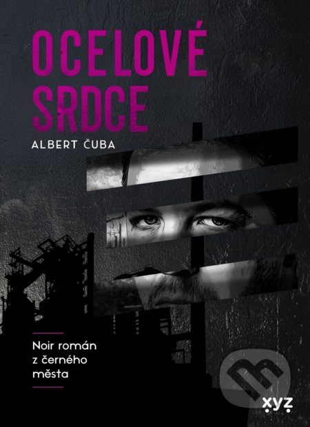 Ocelové srdce (Noir román z černého města)