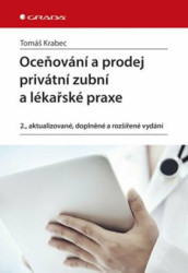 Oceňování a prodej privátní zubní a lékařské praxe - kniha z kategorie Stomatologie a dentální hygiena