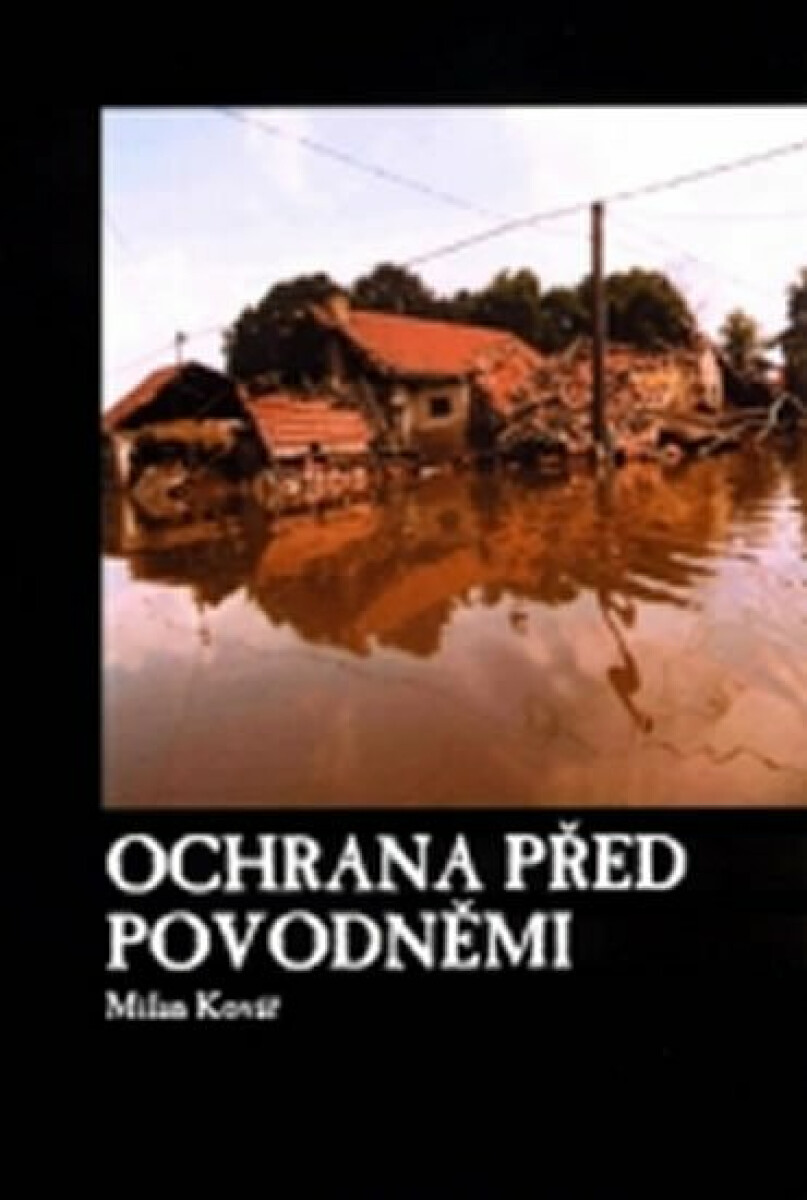 Ochrana před povodněmi - Martin Kovář, kolektiv autorů