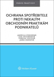 Ochrana spotřebitele proti nekalým obchodním praktikám podnikatelů - kniha z kategorie Občanské právo