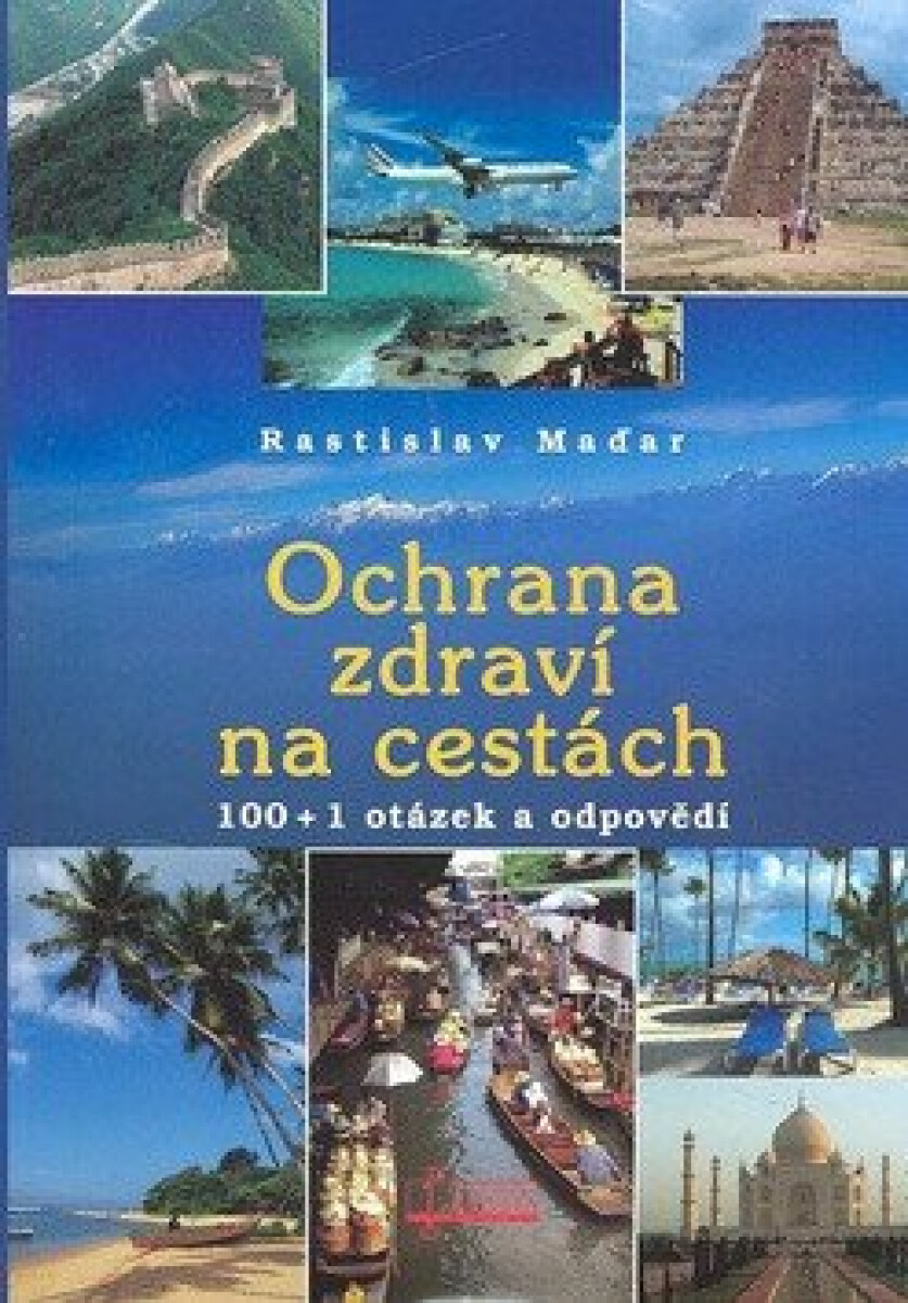 Ochrana zdraví na cestách (100 + 1 otázek a odpovědí) - kniha z kategorie Pediatrie