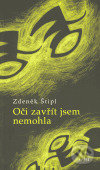 Oči zavřít jsem nemohla