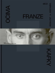 Očima Franze Kafky - kniha z kategorie Malířství a sochařství