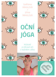 Oční jóga - Zdravé a krásné oči v každém věku