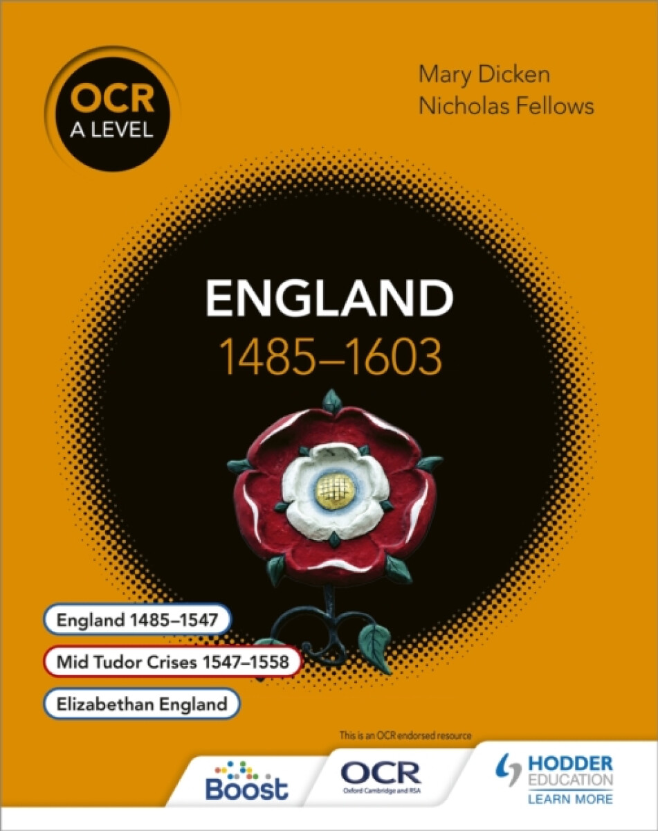 OCR A Level History: England 1485â€“1603