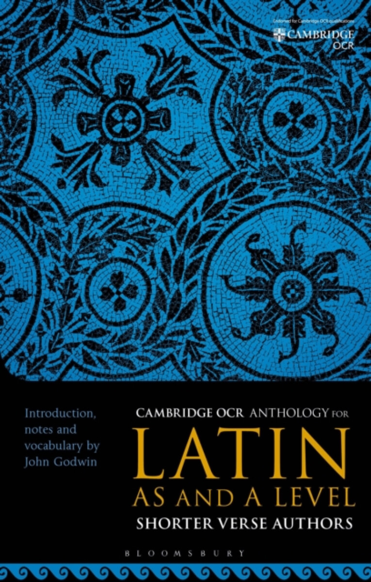 OCR Anthology for Latin AS and A Level Shorter Verse Authors