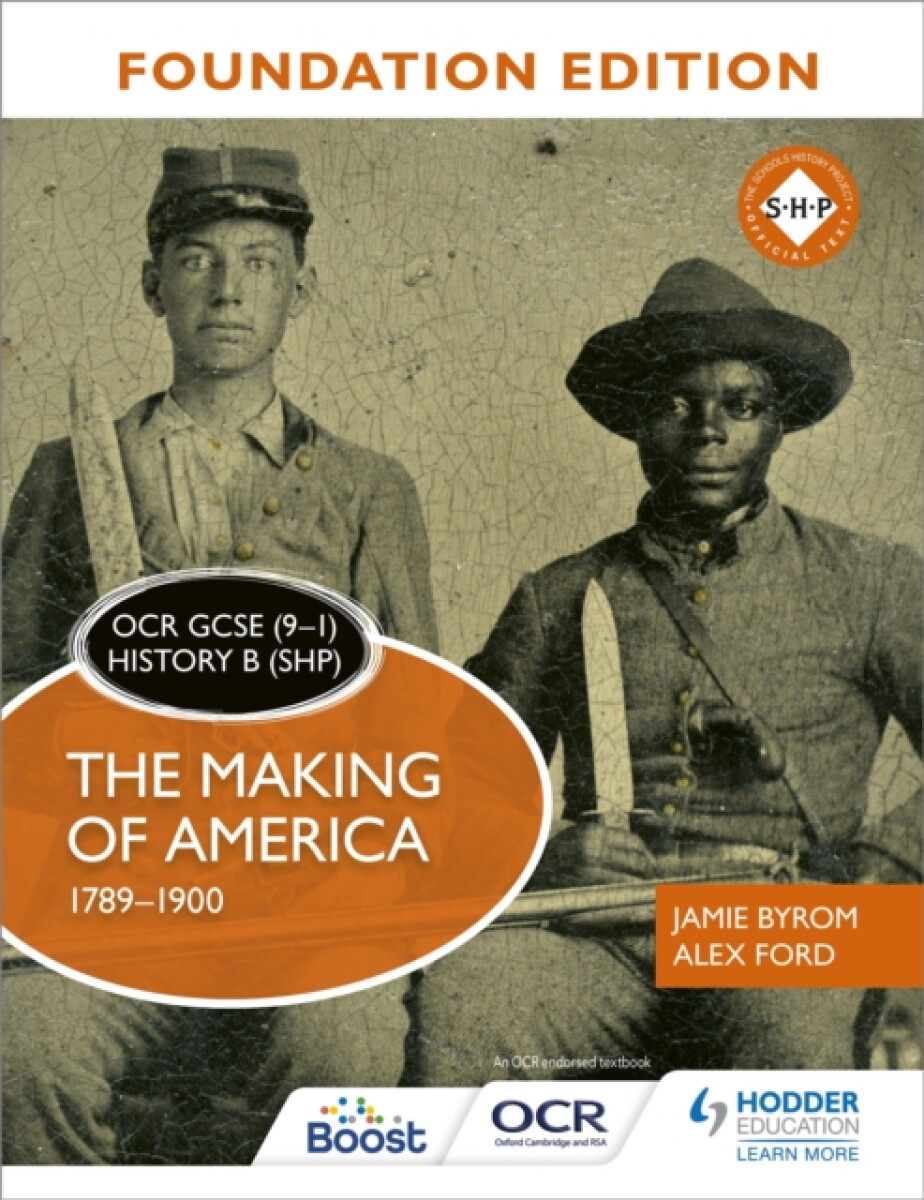 OCR GCSE (9â€“1) History B (SHP) Foundation Edition: The Making of America 1789â€“1900