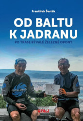 Od Baltu k Jadranu (Po trase bývalé železné opony) - kniha z kategorie Cestopisy z Evropy