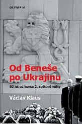 Od Beneše po Ukrajinu (80 let od konce 2. světové války) - kniha z kategorie Historie