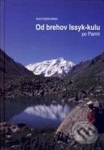 Od brehov Issyk-kulu po Pamír