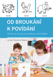 Od broukání k povídání (Návod na rozvoj komunikace a řeči dítěte) - kniha z kategorie Předškolní pedagogika