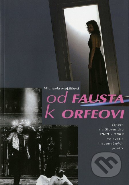 Od Fausta k Orfeovi (Opera na Slovensku 1989