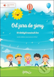 Od jara do zimy (20 dětských tanečních her)