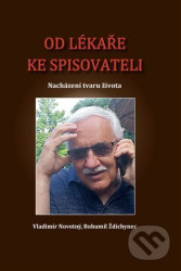 Od lékaře ke spisovateli (Nacházení tvaru života)