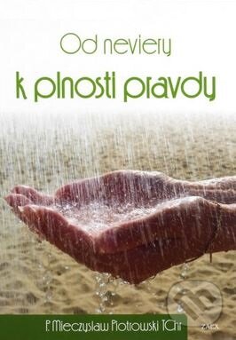 Od neviery k plnosti pravdy