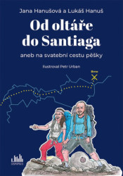 Od oltáře do Santiaga (aneb na svatební cestu pěšky) - kniha z kategorie Beletrie