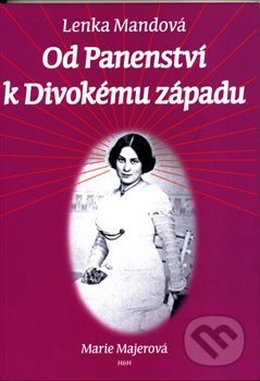 Od Panenství k Divokému západu