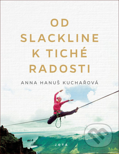 Od slackline k tiché radosti
