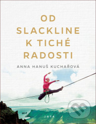 Od slackline k tiché radosti