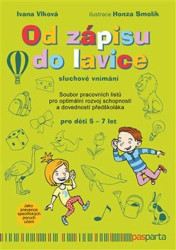 Od zápisu do lavice: Sluchové vnímání (Soubor pracovních listů pro optimální rozvoj schopností a dovedností předškoláka) - kniha z kategorie Mateřská…