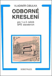 Odborné kreslení pro 1. a 2. ročník SPŠ stavebních - kniha z kategorie Stavebnictví