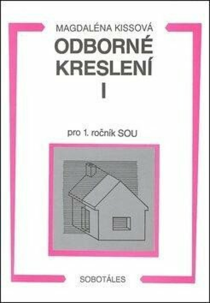Odborné kreslení I pro 1. ročník SOU