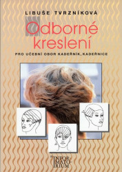 Odborné kreslení pro UO kadeřník, kadeřnice - Libuše Tvrzníková