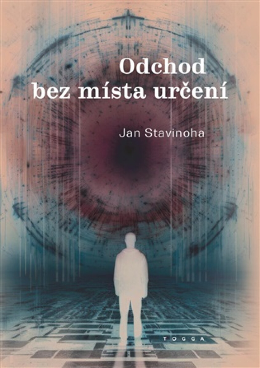 Odchod bez místa určení - Jan Stavinoha