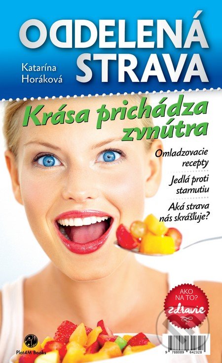 Oddelená strava: Krása prichádza zvnútra