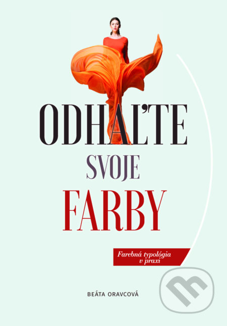 Odhaľte svoje farby (Farebná typológia v praxi)