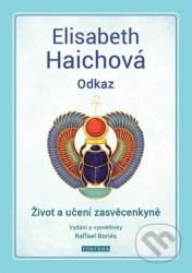 Odkaz (Život a učení zasvěcenkyně)