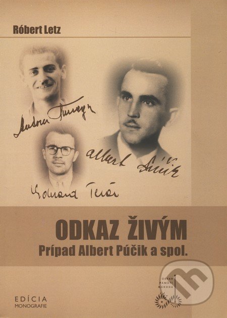 Odkaz živým (Prípad Albert Púčik a spol.)