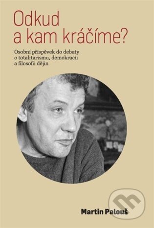 Odkud a kam kráčíme?