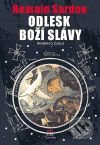 Odlesk Boží slávy (Román o času)