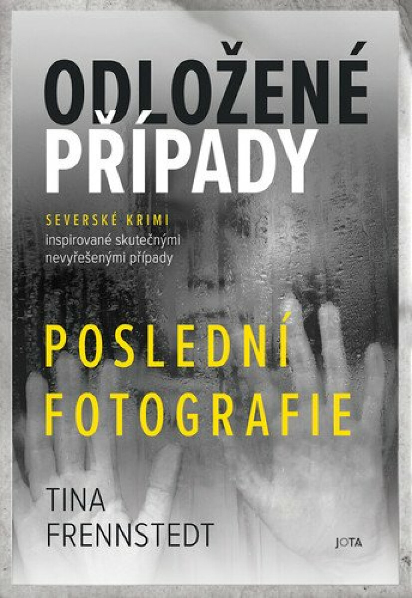 Odložené případy: Poslední fotografie - Tina Frennstedt