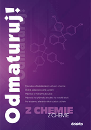 Odmaturuj! z chemie - Marika Benešová, Hana Satrapová, Erna Pfeiferová