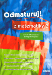 Odmaturuj! z matematiky 2 (Základy diferenciálního a integrálního počtu) - kniha z kategorie Střední školy