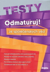 Odmaturuj! ze společenských věd TESTY - Miloslava Blažková