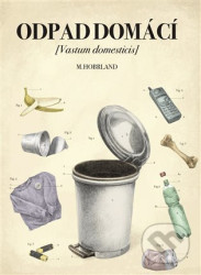 Odpad domácí (Vastum domesticis)