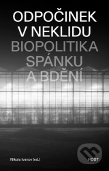 Odpočinek v neklidu (Biopolitika spánku a bdění)