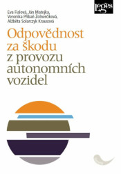 Odpovědnost za škodu z provozu autonomních vozidel - kniha z kategorie Právo